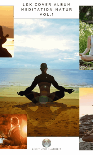 Meditation Natur Album Vol. 1 – 5 beruhigende Tracks mit Naturgeräuschen für Meditation, Yoga & Tiefenentspannung